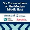 Six Conversations on the Modern Middle East