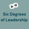 Six Degrees of Leadership