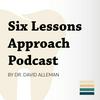 Six Lessons Approach Podcast by Dr. David Alleman