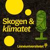 Skogen och klimatet - en podd från Skog och trä vid Linnéuniversitetet