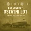 Sky Journey: Ostatni Lot