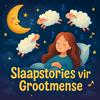 Slaapstories Vir Grootmense