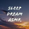 Sleep Dream ASMR