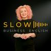 Slow Business English by Save Me Teacher