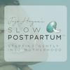The Slow Postpartum Podcast