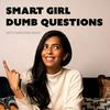 Smart Girl Dumb Questions