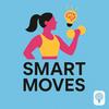 Smart Moves Podcast