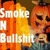 Smoke N Bullshit