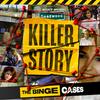 The Binge Cases: Killer Story