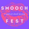 Smooch Fest