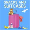 Snacks and Suitcases