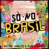 Só no Brasil