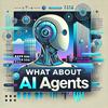 So What About AI Agents