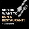 So You Want to Run a Restaurant?