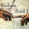 Sodom and I