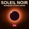 Soleil noir, autopsie dʹune secte ‐ RTS