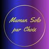 Maman Solo par Choix