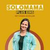 Solomama Plus Eins. Solo-Familiengründung, Kinderwunsch und neue Familienmodelle.