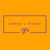 Someone's Thunder
