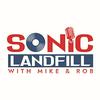 Sonic Landfill with Mike & Rob