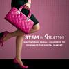 STEM in Stilettos – Empowering Female Founders to Dominate the Digital Market