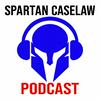 Spartan Caselaw Podcast