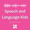 Speech and Language Kids Podcast