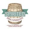 Spirited Discussions: A Podcast by Montgomery County Alcohol Beverage Services
