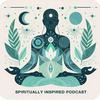 Spiritually Inspired: thought-provoking show that explores spirituality, consciousness, and energy healing