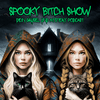 Spooky Bitch Show - Dein Grusel und Mystery Podcast