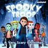 Spooky Troop: A Very Scary Christmas