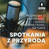 Spotkania z Przyrodą