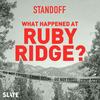 Standoff: What Happened at Ruby Ridge?
