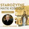 Starożytne Matki Koscioła