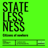 Statelessness: Citizens of Nowhere