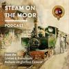 Steam on the Moor podcast