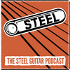 Steel: The Steel Guitar Podcast