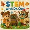 STEM with Dr. Owl