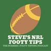 Steve’s NRL Footy Tips