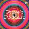 Steve's Podcast