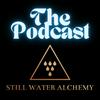 Still Water Alchemy: The Podcast