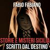 STORIE E MISTERI SICILIANI SCRITTI DAL DESTINO