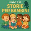 Storie per bambini – il podcast di racconti per bimbi dai 2 ai 5 anni