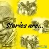 Stories are...