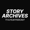 Story Archives, a TV and Film Podcast
