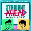 Straight Ahead Animation Podcast