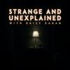 Strange and Unexplained with Daisy Eagan