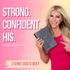 Strong. Confident. His. | Christian Fitness, Faith-Based Motivation, Biblical Health & Confidence for Women