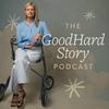 The GoodHard Story Podcast