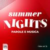 Summer Nights - Parole e Musica